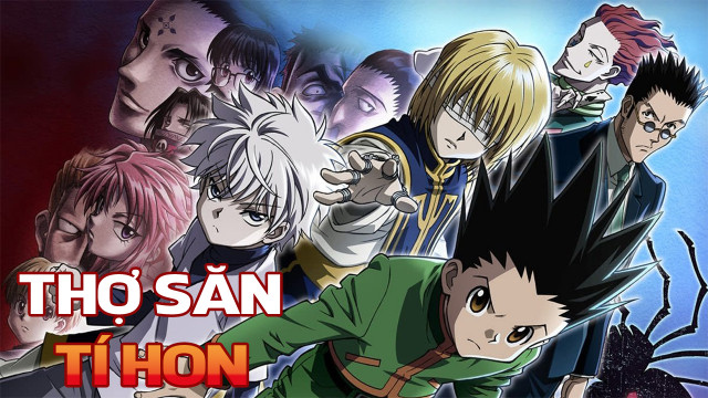 Thợ Săn Tí Hon (Hunter X Hunter) 2011 Full HD Vietsub Phụ Đề Trọn Bộ | Hoạt Hình Anime Tiếng Việt