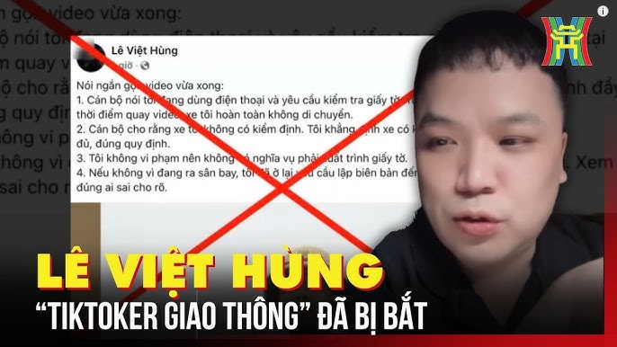 Clip HOT NHẤT HÔM NAY: Tiktoker Lê Việt Hùng bị bắt tạm giam