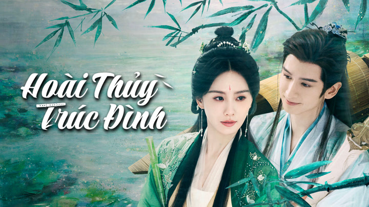 Phim Hoài Thủy Trúc Đình (2025) Full HD Vietsub Thuyết Minh Trọn Bộ | Lưu Thi Thi, Trương Vân Long | SIÊU PHẨM BOM TẤN Cổ Trang 2025 [37/37 Tập]
