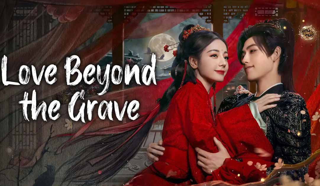 Love Beyond The Grave (2026) Full ENGSUB | A 400-Year Curse of the Heart