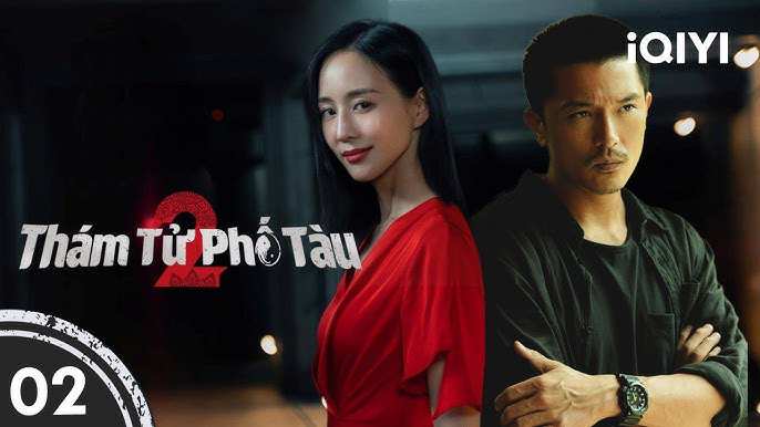 Thám Tử Phố Tàu 2 (Detective Chinatown 2) Full HD VIETSUB Trọn Bộ | Cuộc Hội Ngộ Của Những Thiên Tài Phá Án 🕵️‍♂️🕵️‍♂️