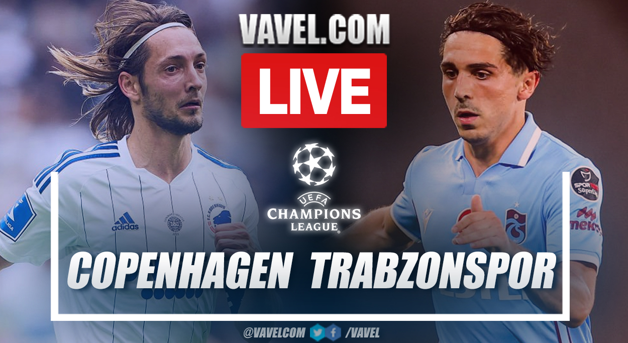 Copenhagen 2-1 Trabzonspor 2022.08.16 Full Goals Highlights