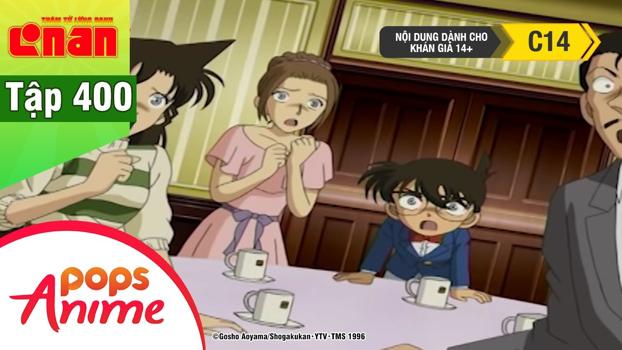 Thám Tử Lừng Danh Conan tập từ 301-400 lồng tiếng trọn bộ Thám Tử Conan Phần 4
