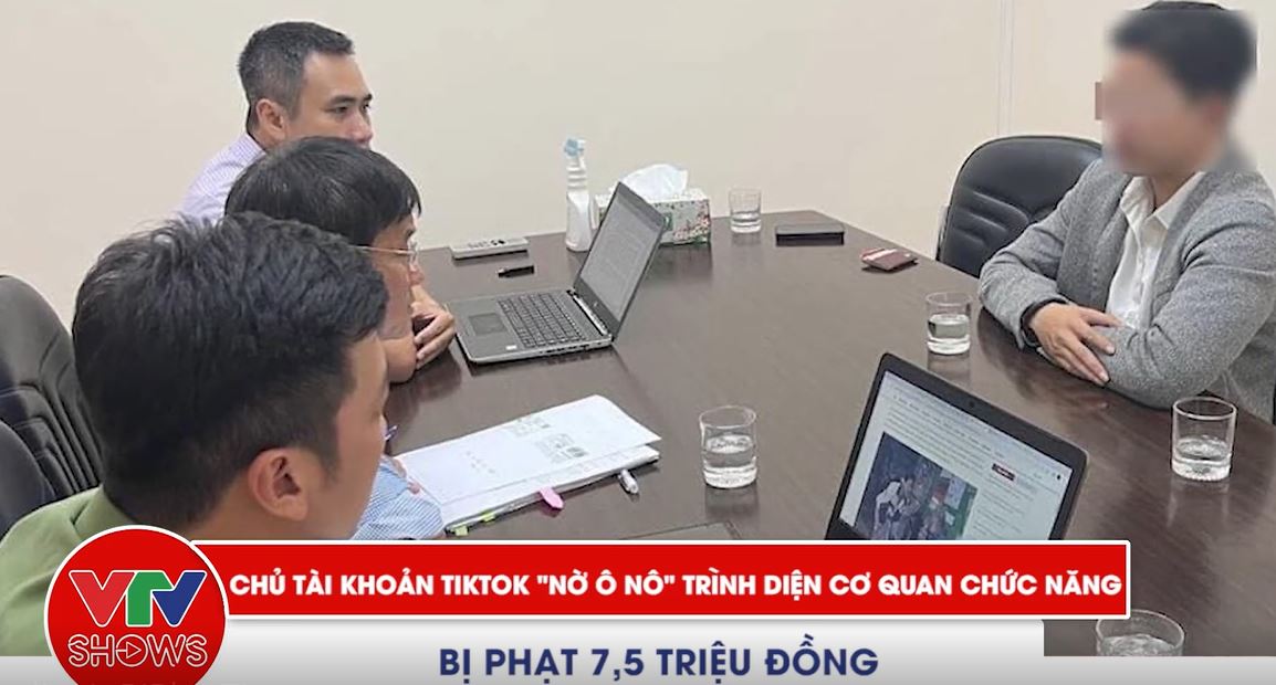 Lộ Clip TikToker Nờ Ô Nô bị phạt 7,5 triệu đồng
