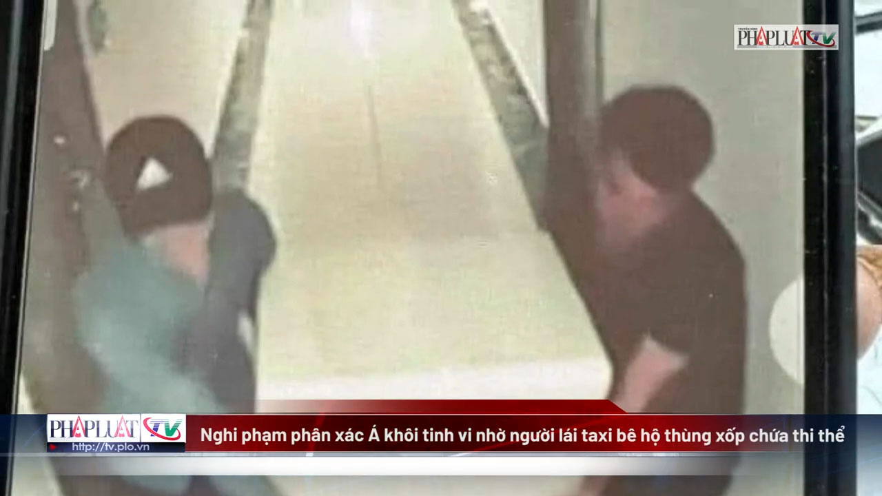 Nghi phạm phân xác Á Khôi bỏ vào thùng xốp phi tang như thế nào