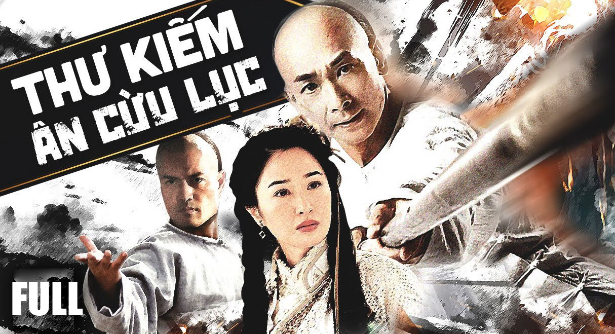 Phim Thư Kiếm Ân Cừu Lục | Triệu Văn Trác | Full HD 1080p Lồng Tiếng | Phim Bộ Kim Dung HAY NHẤT