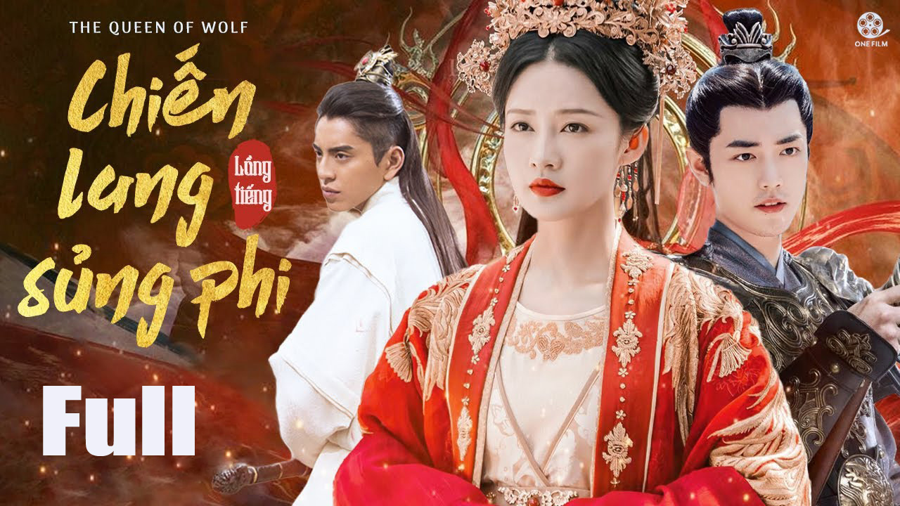 Xem Phim Chiến Lang Sủng Phi (2023) | Full HD Lồng Tiếng | Phim Bộ Cổ Trang Mới Nhất (24 Tập)