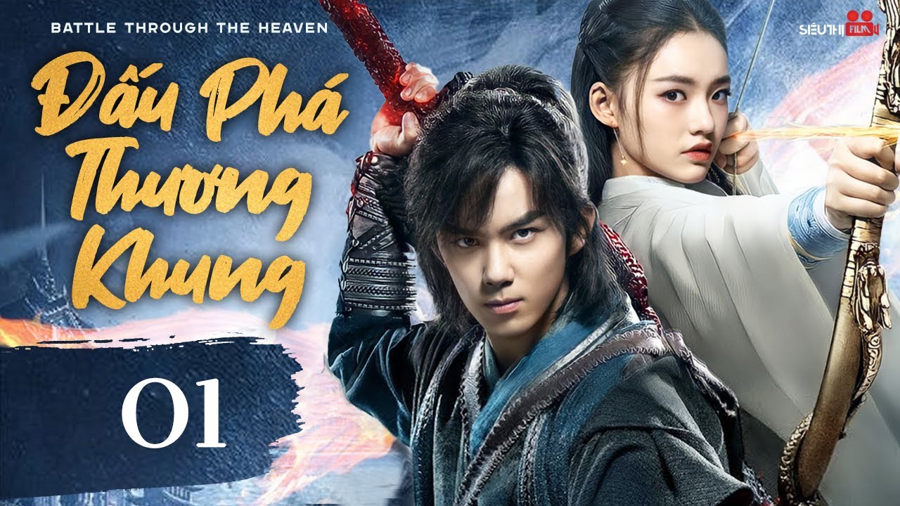 Phim Đấu Phá Thương Khung | Phim Kiếm Hiệp Ngô Lỗi CỰC HAY | Full HD Thuyết Minh