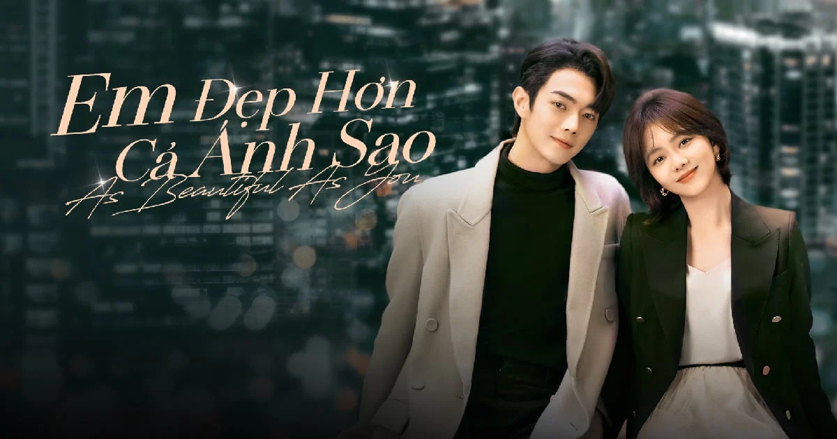 Phim Em Đẹp Hơn Cả Ánh Sao (2024) Hứa Khải, Đàm Tùng Vận Full thuyết minh phụ đề | Phim Tình Cảm Tâm Lý HAY NHẤT