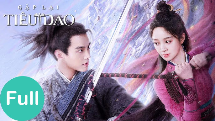 Xem Phim Gặp Lại Tiêu Dao (Hà Dư, Dương Vũ Đồng) Full HD Thuyết Minh Trọn Bộ | Phim cổ trang Trung Quốc HAY NHẤT