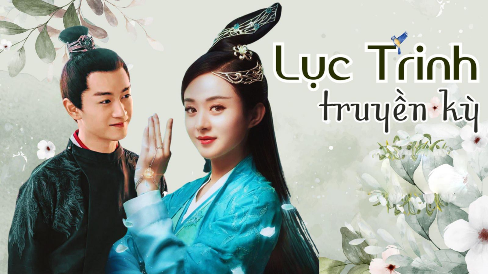 Phim Lục Trinh Truyền Kỳ (Triệu Lệ Dĩnh, Trần Hiểu) Full HD Trọn Bộ Bản ĐẸP Thuyết Minh