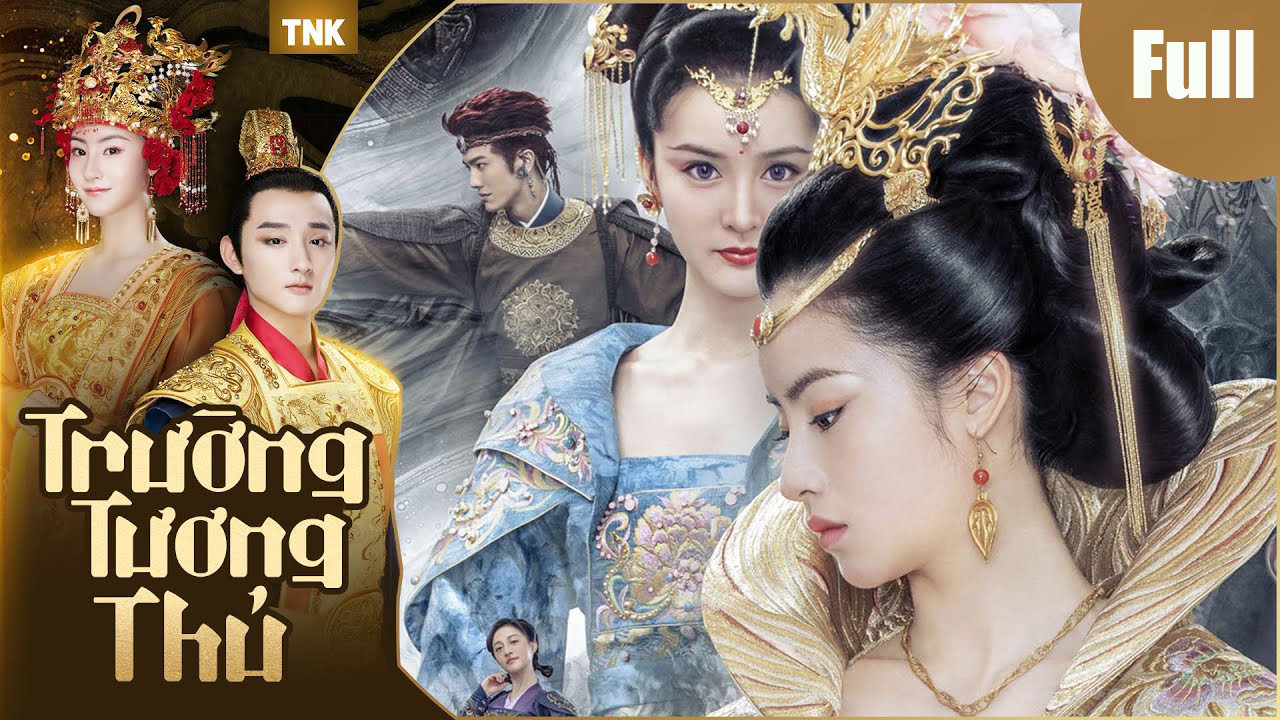 Xem Phim Trường Tương Thủ Full HD Thuyết Minh HAY | Phim Ngôn Tình Cổ Trang HAY NHẤT