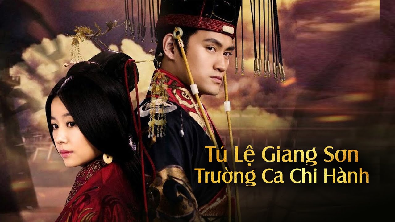 Phim Tú Lệ Giang Sơn Trường Ca Chi Hành (Lâm Tâm Như, Viên Hoằng) Full HD trọn bộ Thuyết Minh | Phim Dã Sử Ngôn Tình